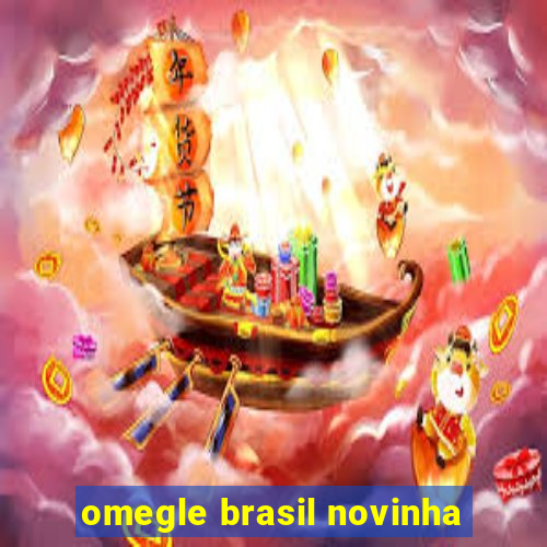 omegle brasil novinha